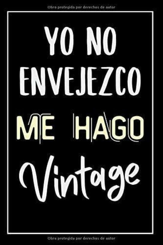 yo no envejezco me hago vintage.jpg